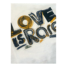Load image into Gallery viewer, Love is Rare T-Shirt